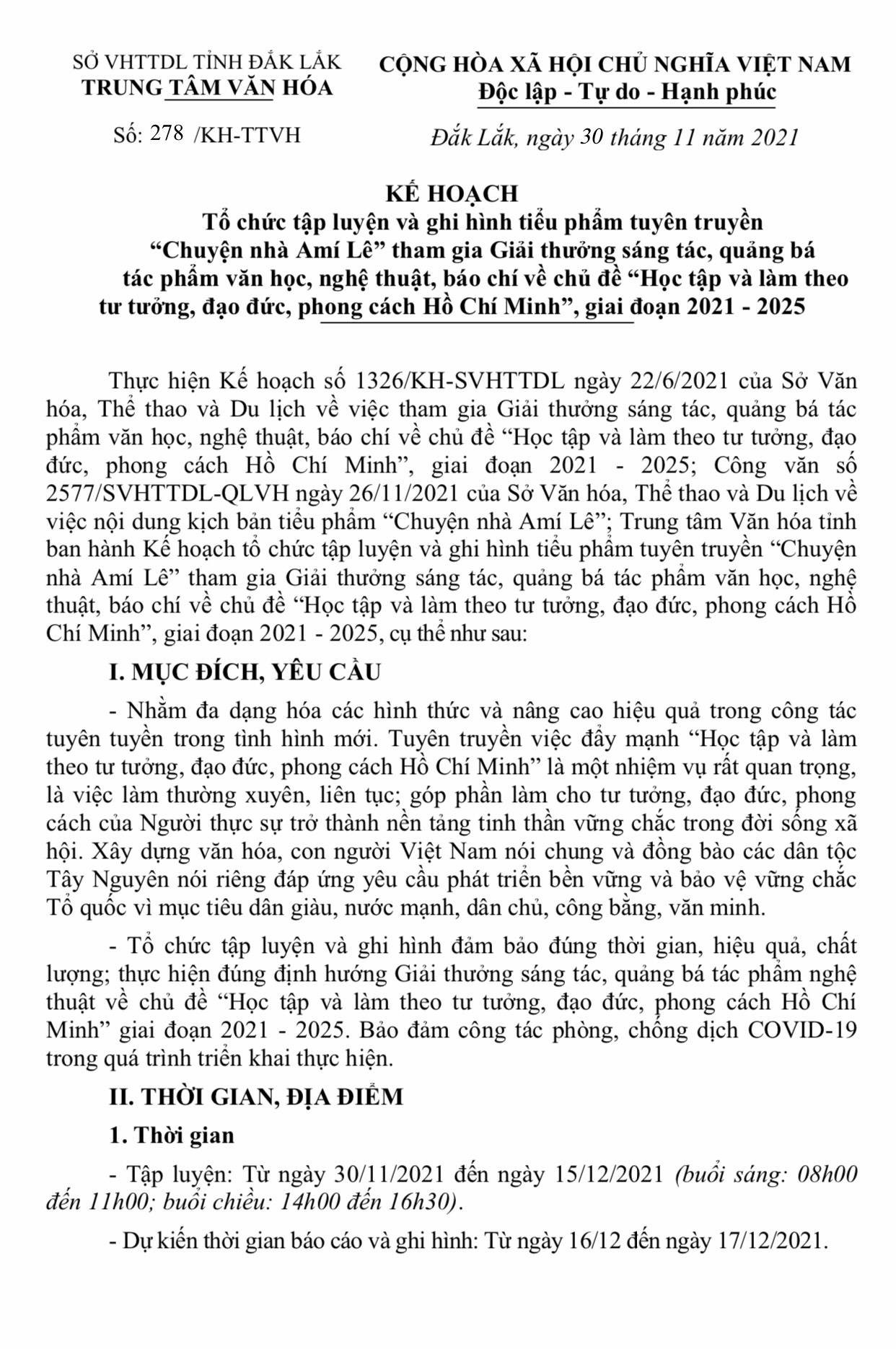 Tập luyện và ghi hình Tiểu phẩm tuyên truyền “Chuyện nhà Amí Lê” tham gia Giải thưởng sáng tác, quảng bá tác phẩm văn học, nghệ thuật, báo chí về chủ đề “Học tập và làm theo tư tưởng, đạo đức, phong cách Hồ Chí Minh”, giai đoạn 2021 - 2025